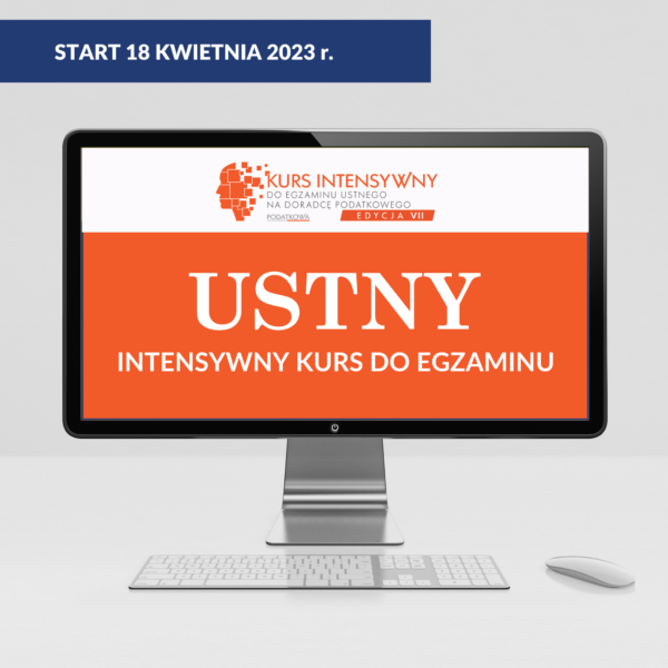 VII edycja Intensywnego kursu egzamin ustny na doradcę podatkowego