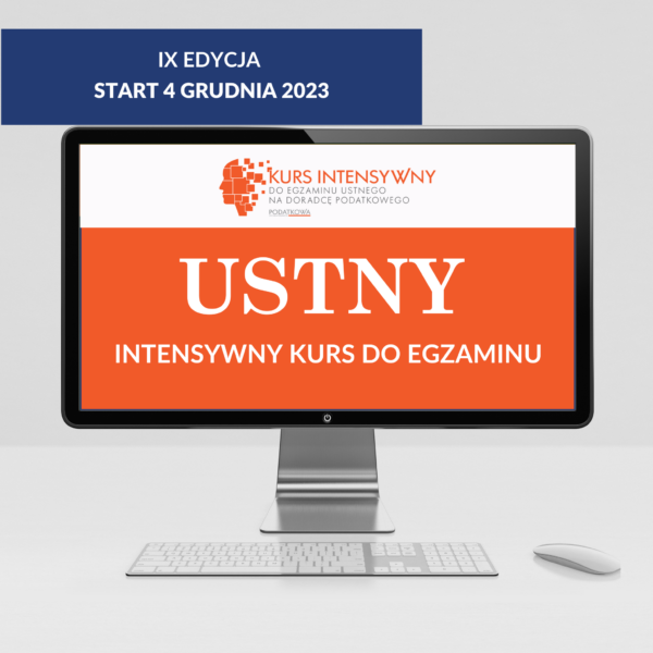 IX edycja Intensywnego Kursu na egzamin ustny na doradcę podatkowego